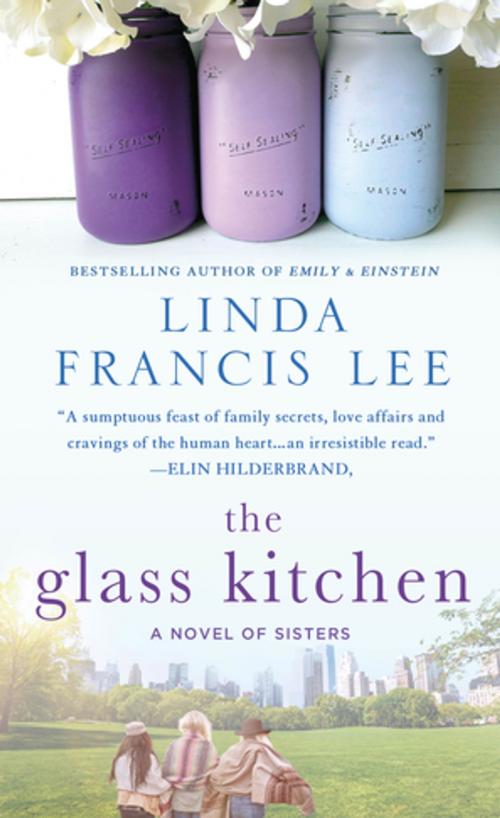 Cover of the book The Glass Kitchen by Linda Francis Lee, St. Martin's Press