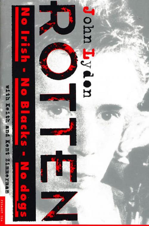 Cover of the book Rotten by John Lydon, Keith Zimmerman, Kent Zimmerman, Picador