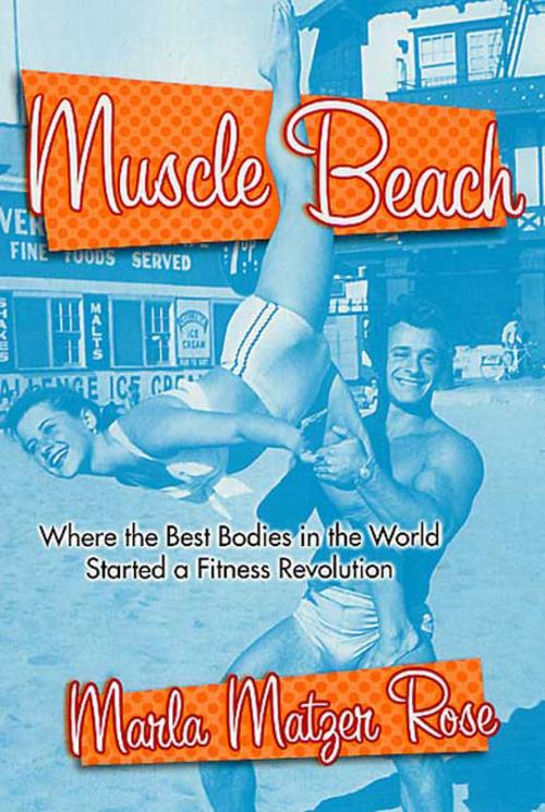 Cover of the book Muscle Beach by Marla Matzer Rose, St. Martin's Publishing Group