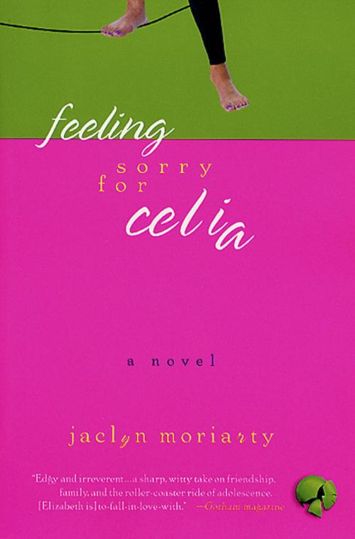 Cover of the book Feeling Sorry for Celia by Jaclyn Moriarty, St. Martin's Press