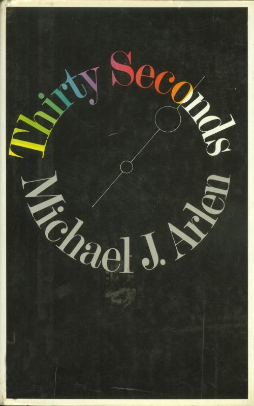 Cover of the book Thirty Seconds by Michael J. Arlen, Farrar, Straus and Giroux