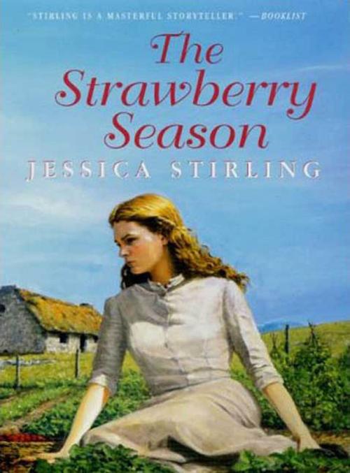 Cover of the book The Strawberry Season by Jessica Stirling, St. Martin's Press