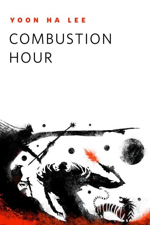 Cover of the book Combustion Hour by Yoon Ha Lee, Tom Doherty Associates