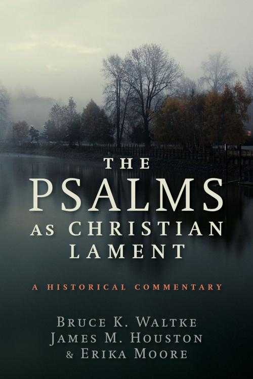 Cover of the book The Psalms as Christian Lament by Bruce K. Waltke, James M. Houston, Erika Moore, Wm. B. Eerdmans Publishing Co.
