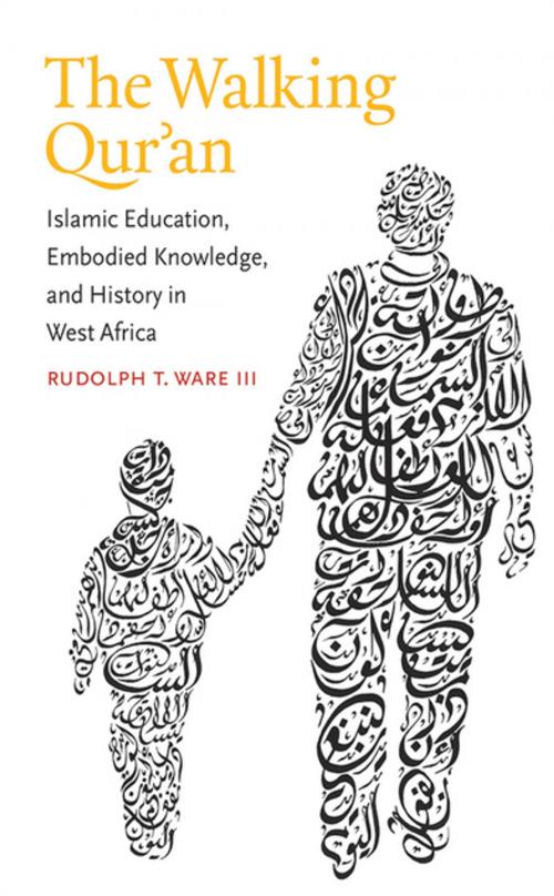 Cover of the book The Walking Qur'an by Rudolph T. Ware, The University of North Carolina Press