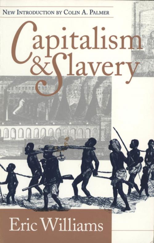 Cover of the book Capitalism and Slavery by Eric Williams, The University of North Carolina Press