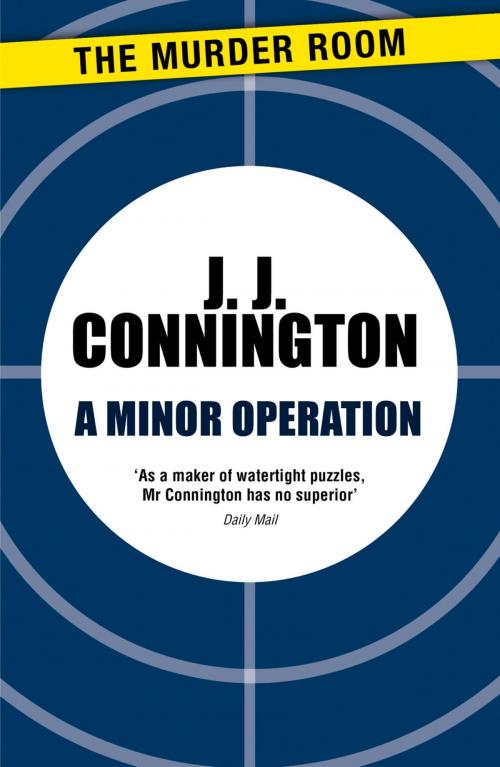 Cover of the book A Minor Operation by J. J. Connington, Orion Publishing Group