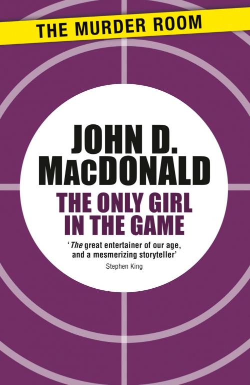 Cover of the book The Only Girl in the Game by John D. MacDonald, Orion Publishing Group