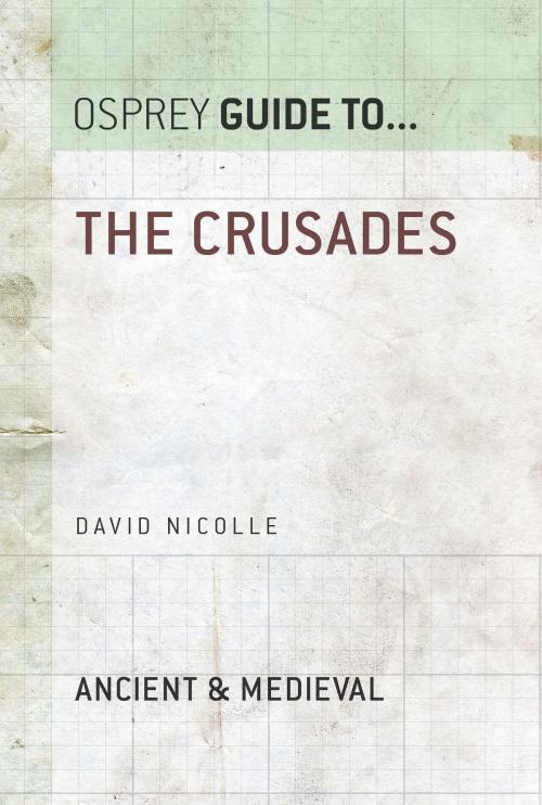 Cover of the book The Crusades by Dr David Nicolle, Bloomsbury Publishing