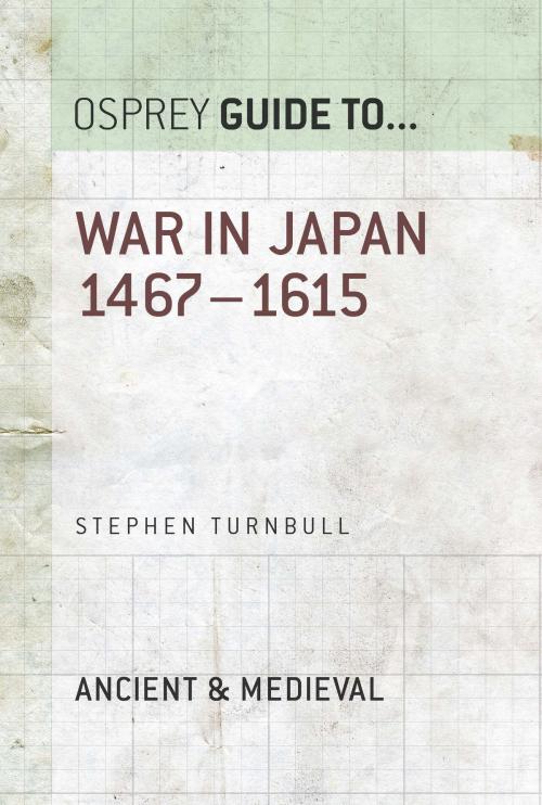 Cover of the book War in Japan 1467–1615 by Dr Stephen Turnbull, Bloomsbury Publishing
