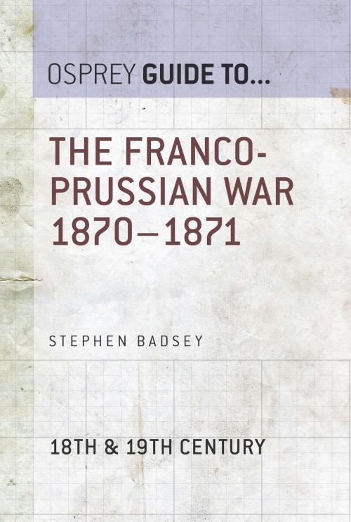 Cover of the book The Franco-Prussian War 1870–1871 by Dr Stephen Badsey, Bloomsbury Publishing