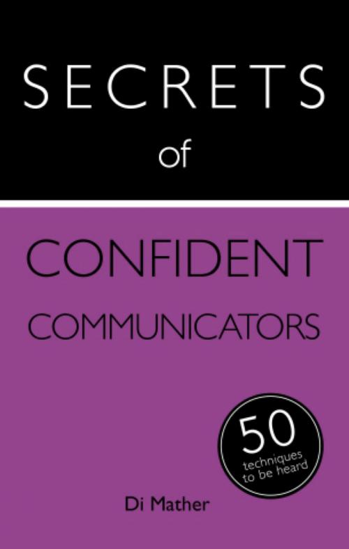 Cover of the book Secrets of Confident Communicators by Diana Mather, Hodder & Stoughton