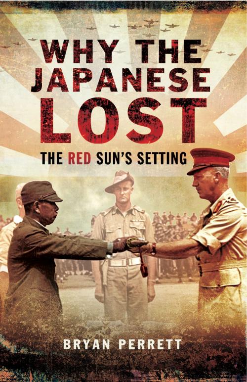 Cover of the book Why the Japanese Lost by Bryan Perrett, Pen and Sword