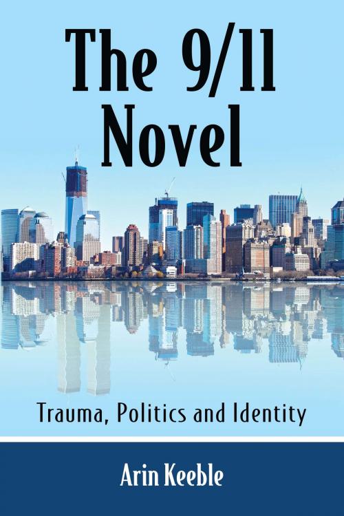 Cover of the book The 9/11 Novel by Arin Keeble, McFarland & Company, Inc., Publishers