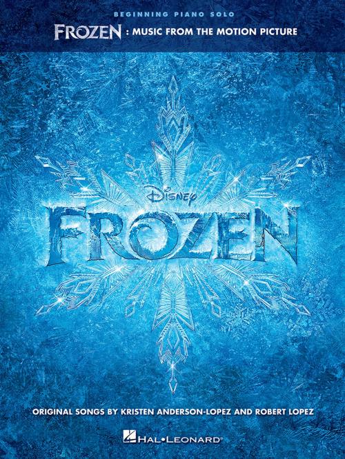 Cover of the book Frozen - Beginning Piano Solo Songbook by Robert Lopez, Kristen Anderson-Lopez, Hal Leonard