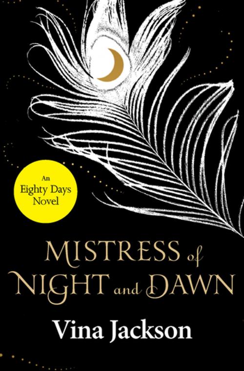 Cover of the book Mistress of Night and Dawn by Vina Jackson, Open Road Media