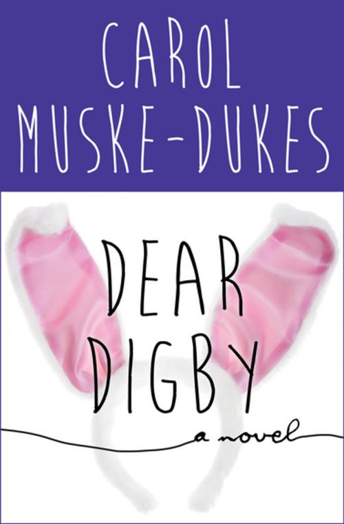 Cover of the book Dear Digby by Carol Muske-Dukes, Open Road Media