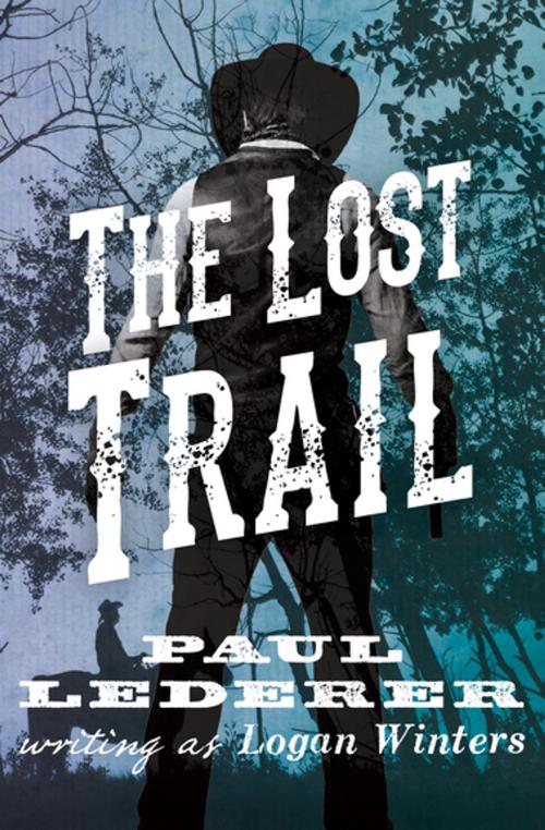 Cover of the book The Lost Trail by Paul Lederer, Open Road Media