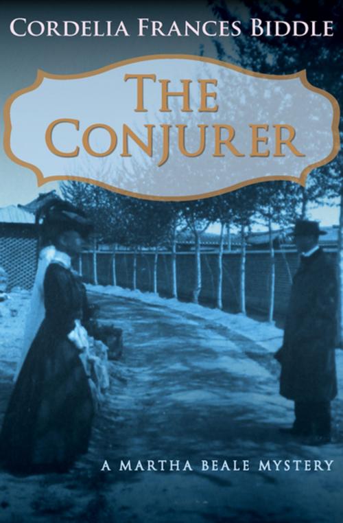 Cover of the book The Conjurer by Cordelia Frances Biddle, Open Road Media