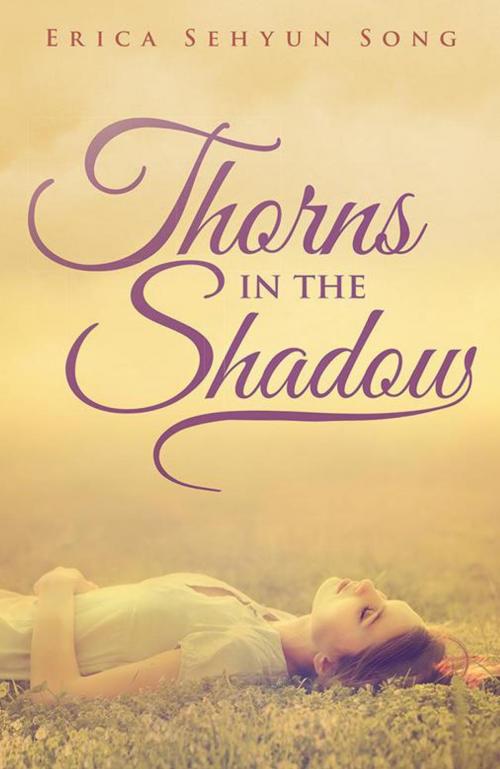 Cover of the book Thorns in the Shadow by Erica Sehyun Song, Archway Publishing