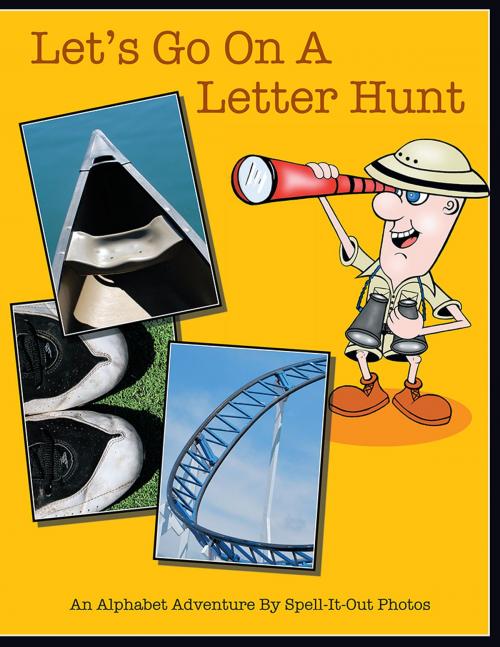 Cover of the book Let’S Go on a Letter Hunt by Lynn Champagne, Sue Tenerowicz, Archway Publishing