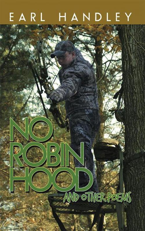 Cover of the book No Robin Hood by Earl Handley, Archway Publishing