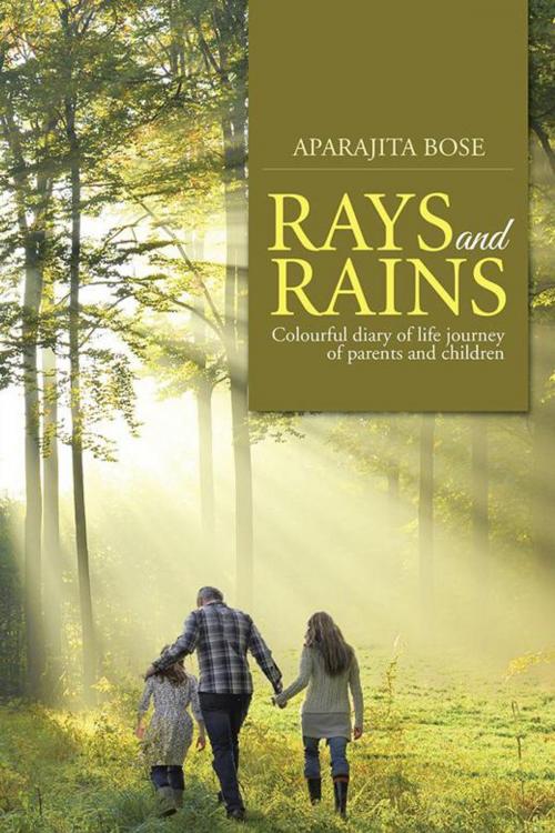 Cover of the book Rays and Rains by Aparajita Bose, Partridge Publishing India