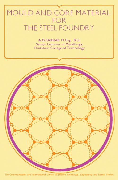 Cover of the book Mould & Core Material for the Steel Foundry by A. D. Sarkar, Elsevier Science