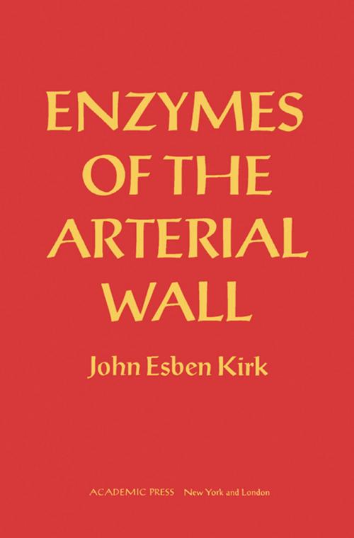 Cover of the book Enzymes of the Arterial Wall by John Esben Kirk, Elsevier Science