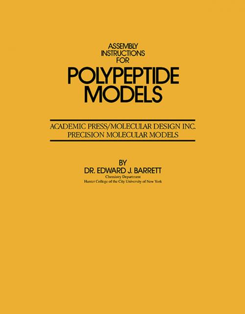 Cover of the book Assembly Instructions for Polypeptide Models by Edward J. Barrett, Elsevier Science