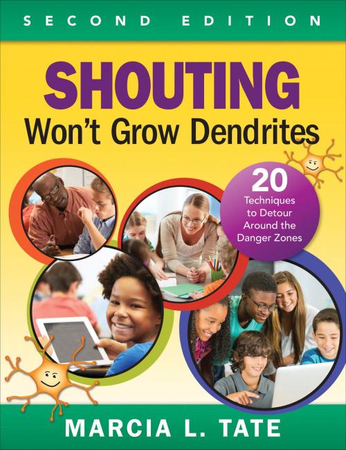 Cover of the book Shouting Won't Grow Dendrites by Marcia L. Tate, SAGE Publications