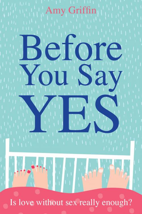 Cover of the book Before You Say Yes by Amy Griffin, BookBaby