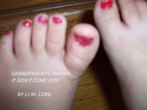 Cover of the book GRANDPARENTS (Volume 2) : It Don't Come Easy by J.I.M. Lord, BookBaby