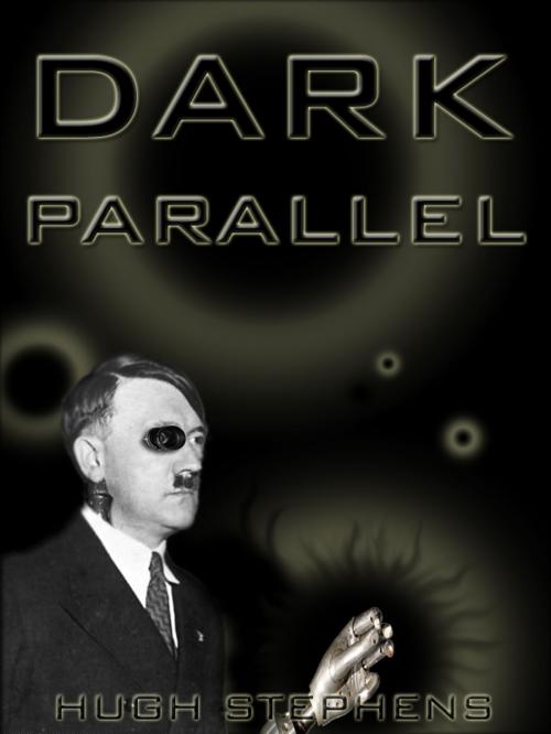 Cover of the book Dark Parallel by Hugh Stephens, BookBaby