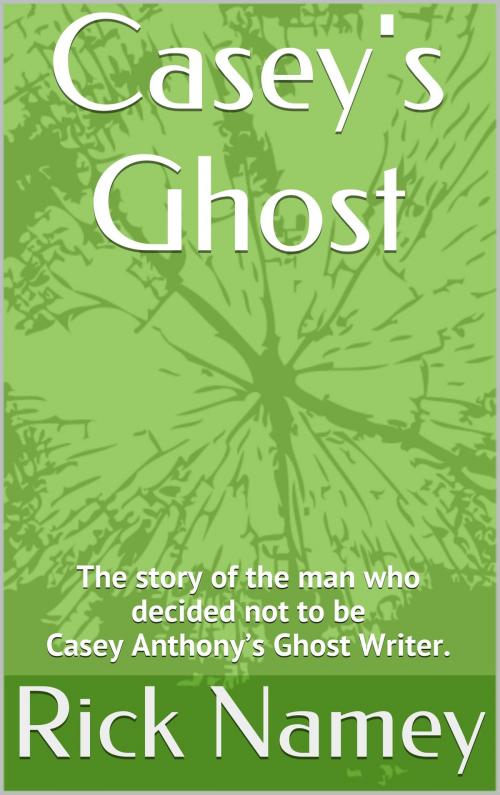 Cover of the book Casey's Ghost by Rick Namey, BookBaby