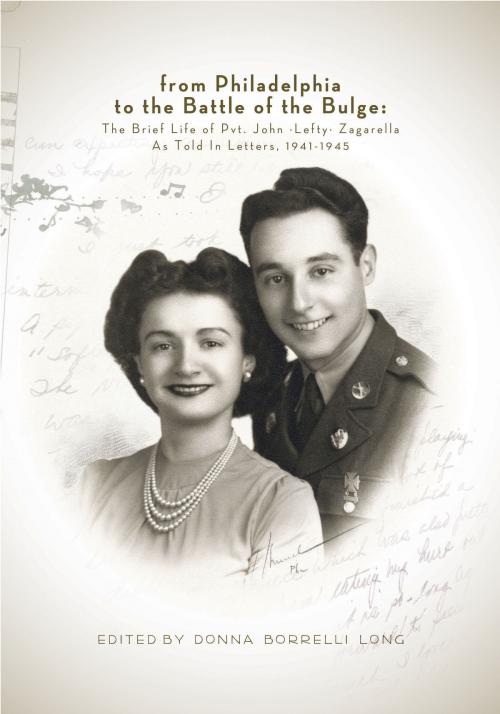 Cover of the book From Philadelphia to the Battle of the Bulge by Pvt. John "Lefty" Zagarella, BookBaby