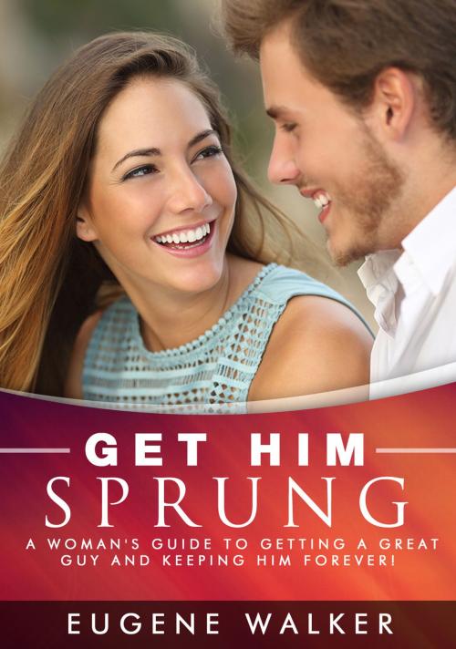 Cover of the book Get Him Sprung! by Eugene Walker, BookBaby