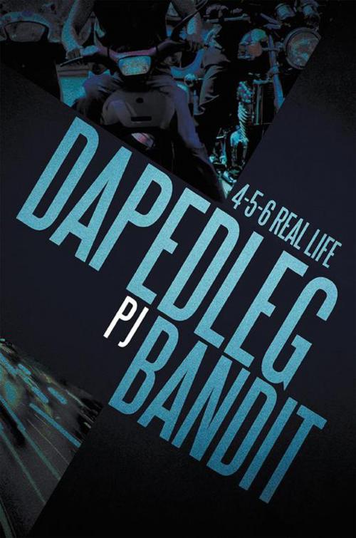 Cover of the book Dapedleg Bandit by PJ, Xlibris US