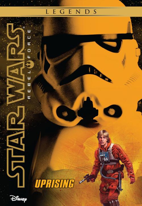 Cover of the book Star Wars: Rebel Force: Uprising by Alex Wheeler, Disney Book Group