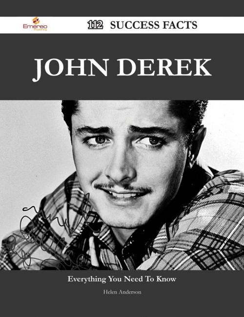 Cover of the book John Derek 112 Success Facts - Everything you need to know about John Derek by Helen Anderson, Emereo Publishing
