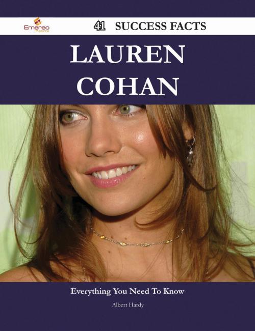 Cover of the book Lauren Cohan 41 Success Facts - Everything you need to know about Lauren Cohan by Albert Hardy, Emereo Publishing