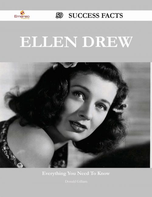 Cover of the book Ellen Drew 59 Success Facts - Everything you need to know about Ellen Drew by Donald Gilliam, Emereo Publishing