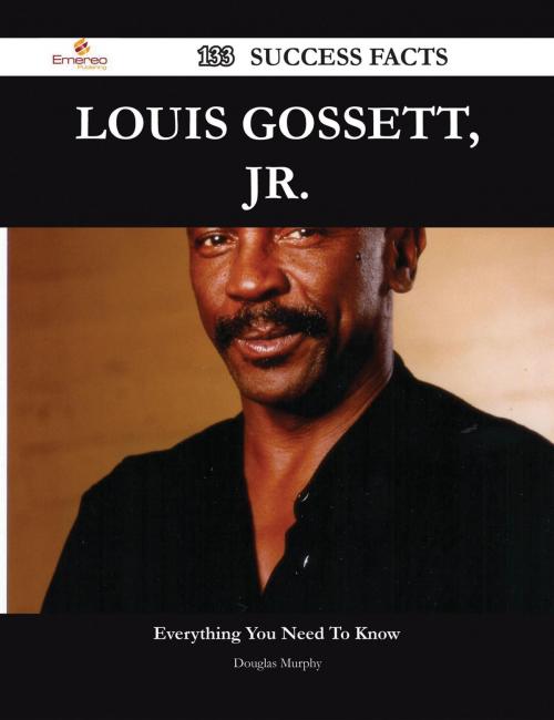 Cover of the book Louis Gossett, Jr. 133 Success Facts - Everything you need to know about Louis Gossett, Jr. by Douglas Murphy, Emereo Publishing