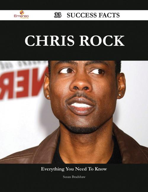 Cover of the book Chris Rock 33 Success Facts - Everything you need to know about Chris Rock by Susan Bradshaw, Emereo Publishing