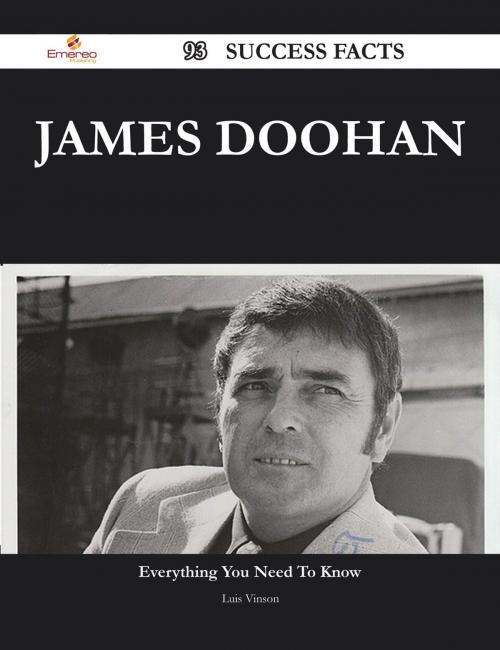 Cover of the book James Doohan 93 Success Facts - Everything you need to know about James Doohan by Luis Vinson, Emereo Publishing