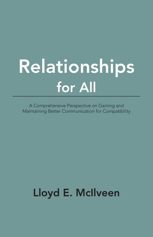 Cover of the book Relationships for All by Lloyd E. McIlveen, Trafford Publishing