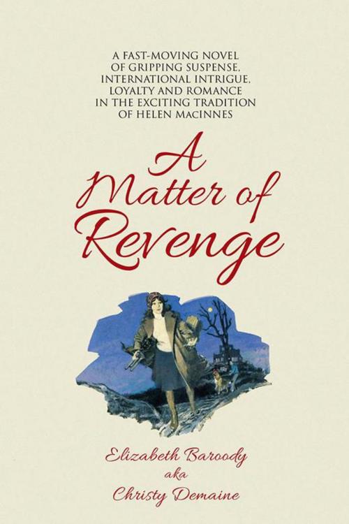Cover of the book A Matter of Revenge by Elizabeth Baroody, Trafford Publishing
