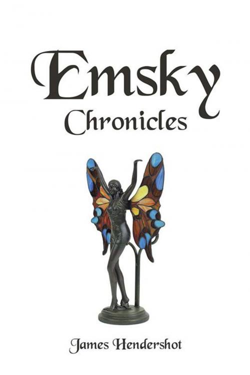 Cover of the book Emsky Chronicles by James Hendershot, Trafford Publishing