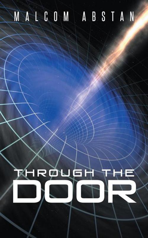 Cover of the book Through the Door by Malcom Abstan, iUniverse