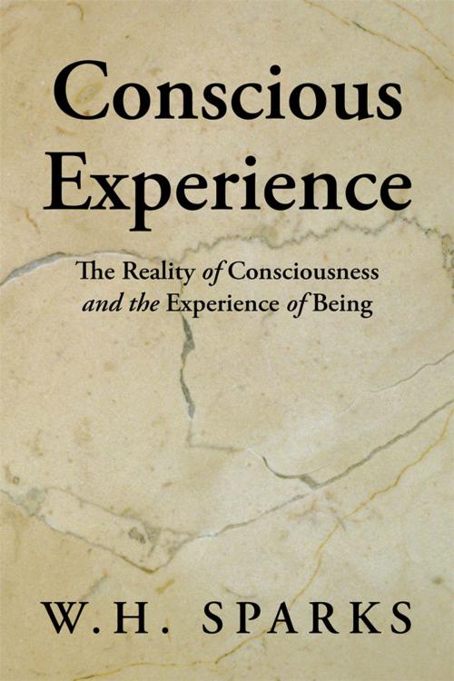 Cover of the book Conscious Experience by W.H. Sparks, iUniverse